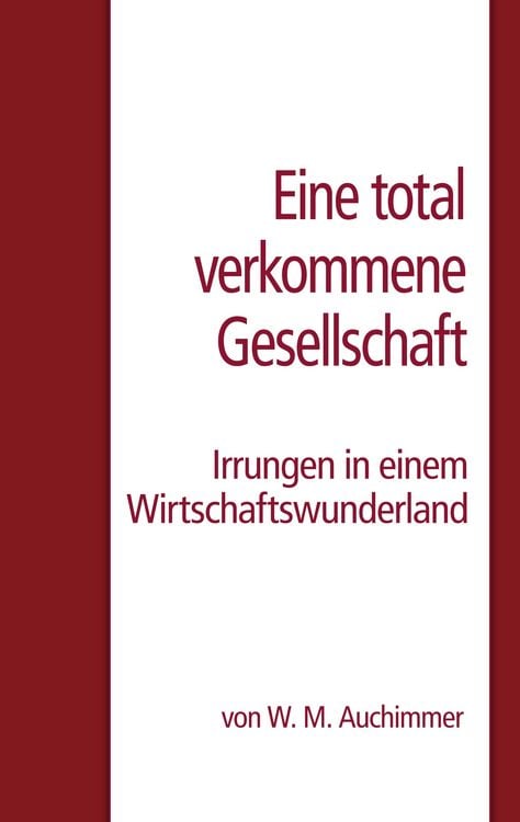 Produktbild: Eine total verkommene Gesellschaft