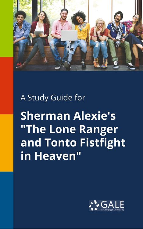 Produktbild: A Study Guide for Sherman Alexie's "The Lone Ranger and Tonto Fistfight in Heaven"