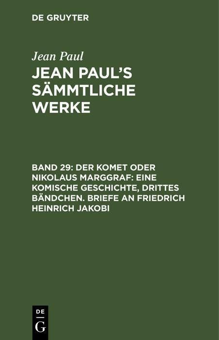 Produktbild: Der Komet oder Nikolaus Marggraf: Eine komische Geschichte, drittes B&auml;ndchen. Briefe an Friedrich Heinrich Jakobi