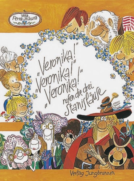 Produktbild: "Veronika"! "Veronika"! "Veronika"! rufen die drei Stanisläuse