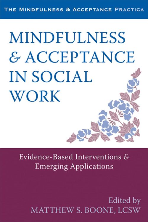Produktbild: Boone, M: Mindfulness and Acceptance in Social Work