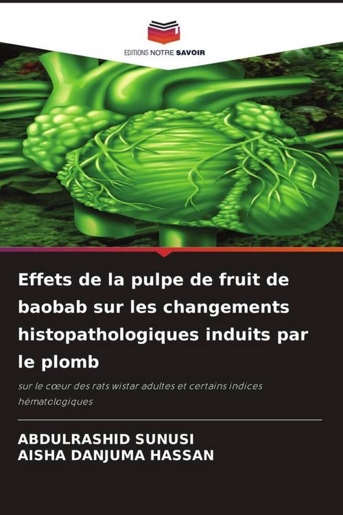 Produktbild: Effets de la pulpe de fruit de baobab sur les changements histopathologiques induits par le plomb