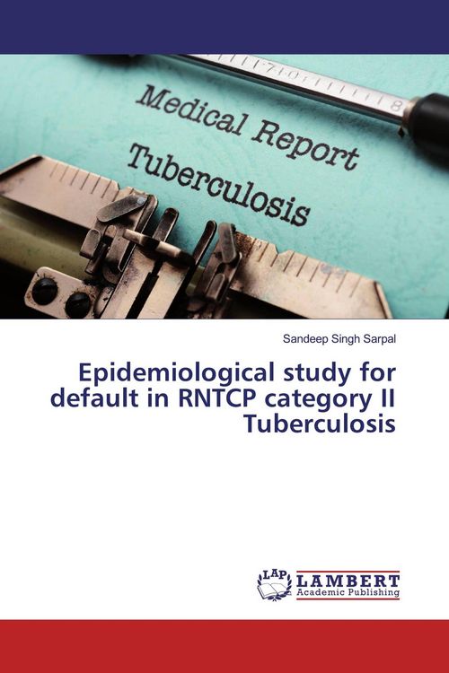 Produktbild: Epidemiological study for default in RNTCP category II Tuberculosis