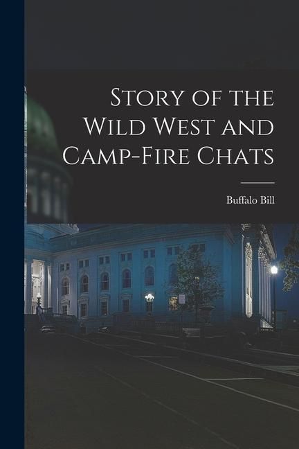 Produktbild: Story of the Wild West and Camp-Fire Chats