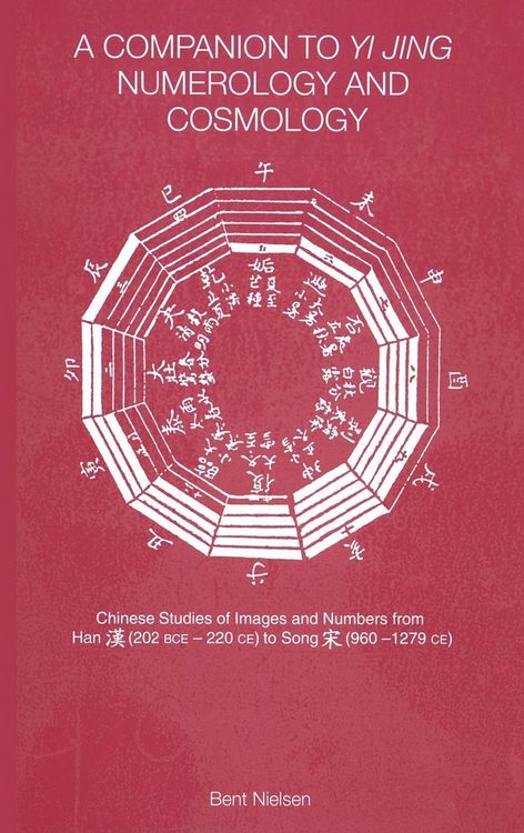 Produktbild: A Companion to Yi jing Numerology and Cosmology