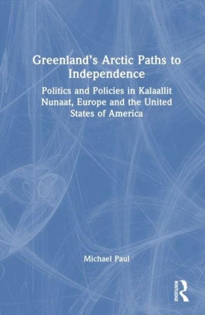 Produktbild: Greenland's Arctic Paths to Independence