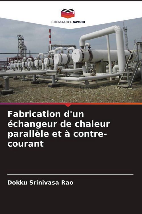 Produktbild: Fabrication d'un &eacute;changeur de chaleur parall&egrave;le et &agrave; contre-courant