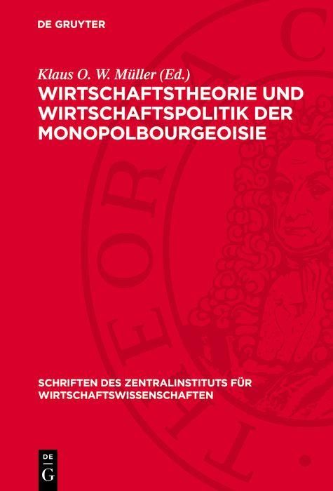 Produktbild: Wirtschaftstheorie und Wirtschaftspolitik der Monopolbourgeoisie
