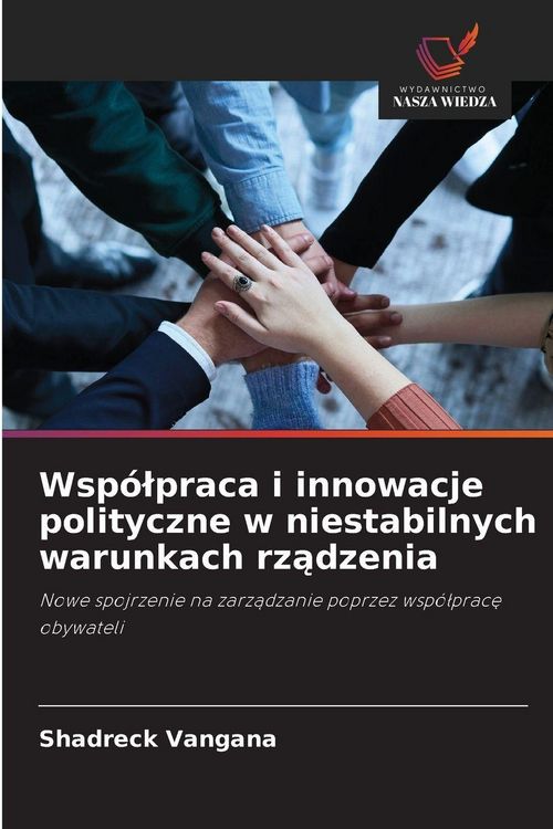 Produktbild: Wsp&oacute;&iquest;praca i innowacje polityczne w niestabilnych warunkach rz&iquest;dzenia