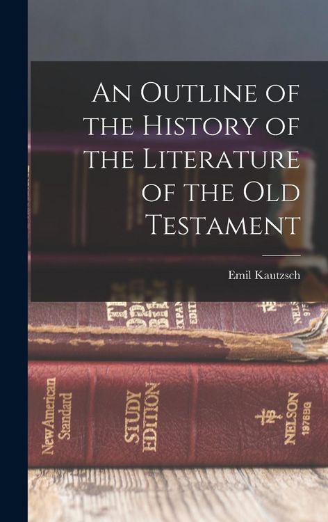 Produktbild: An Outline of the History of the Literature of the Old Testament