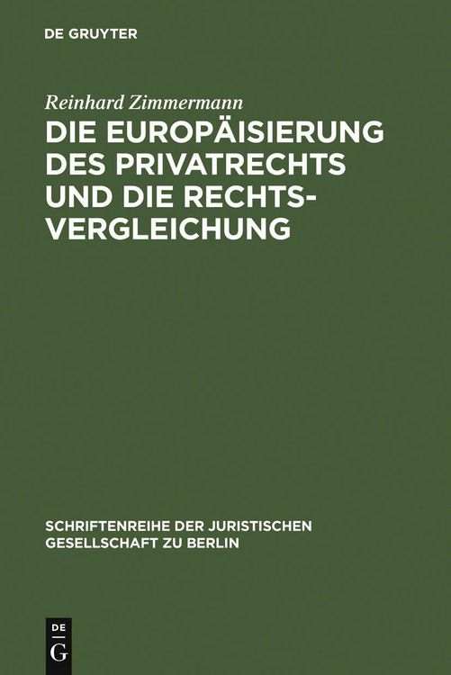 Produktbild: Die Europ&auml;isierung des Privatrechts und die Rechtsvergleichung