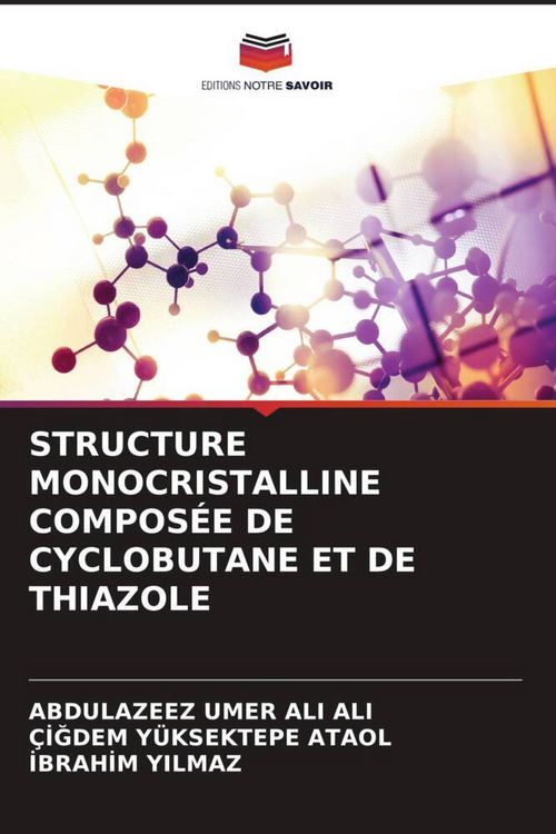 Produktbild: Structure Monocristalline Compos&eacute;e De Cyclobutane Et De Thiazole