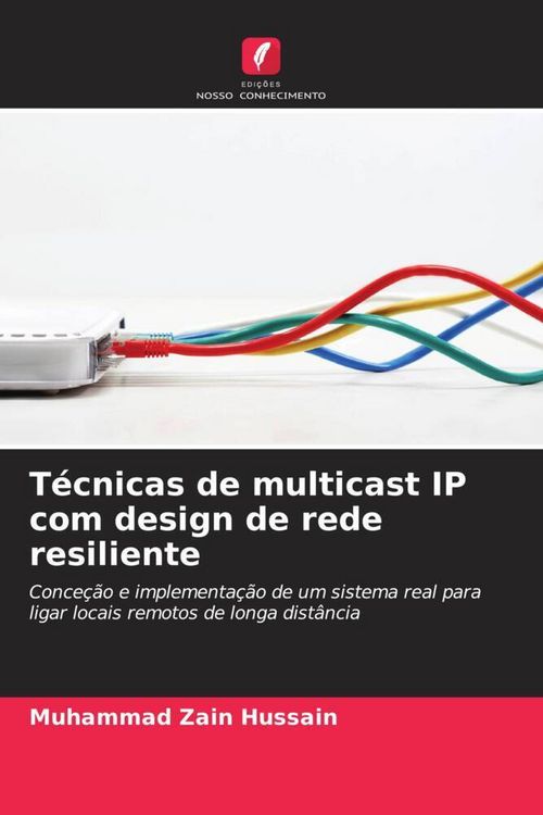 Produktbild: T&eacute;cnicas de multicast IP com design de rede resiliente