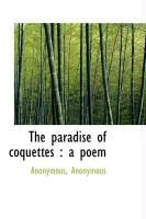 Produktbild: The Paradise of Coquettes: A Poem