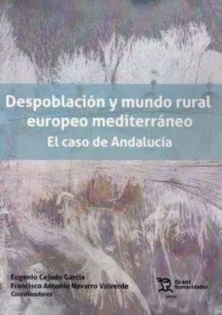 Produktbild: Despoblaci&oacute;n y mundo rural europeo mediterr&aacute;neo. El caso de Andaluc&iacute;a