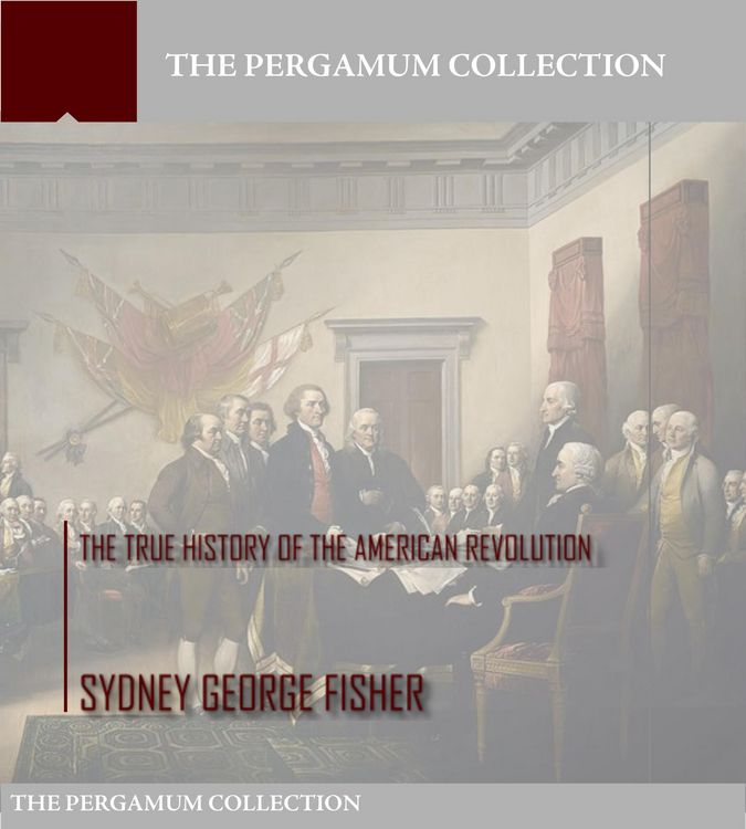 Produktbild: The True History of the American Revolution
