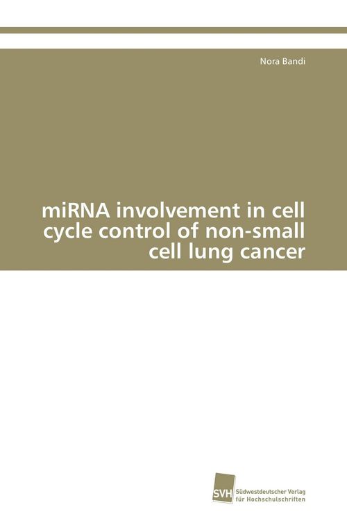 Produktbild: MiRNA involvement in cell cycle control of non-small cell lung cancer