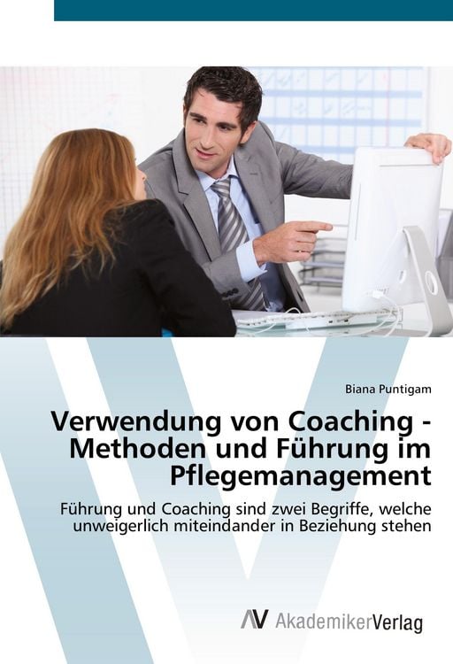 Produktbild: Verwendung von Coaching - Methoden und F&uuml;hrung im Pflegemanagement