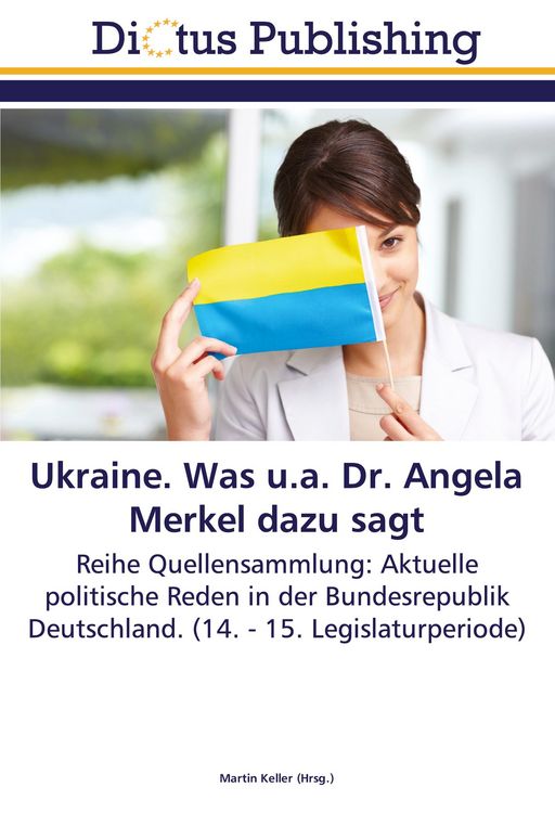 Produktbild: Ukraine. Was u.a. Dr. Angela Merkel dazu sagt