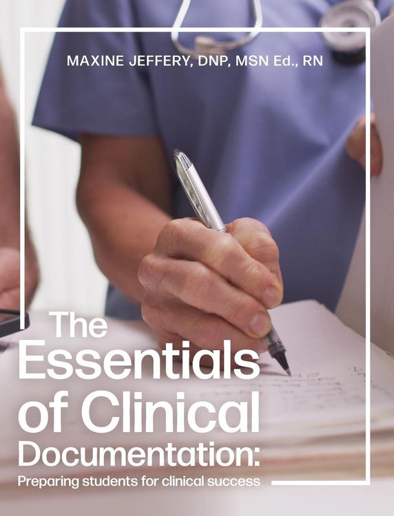 Produktbild: The Essentials of Clinical Documentation: Preparing Students for Clinical Success