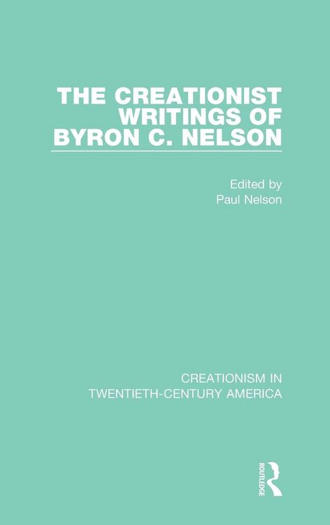 Produktbild: The Creationist Writings of Byron C. Nelson