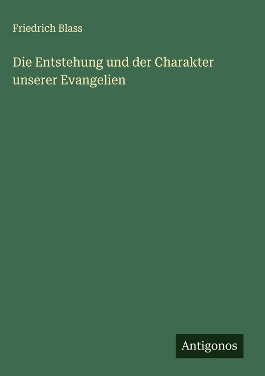 Produktbild: Die Entstehung und der Charakter unserer Evangelien