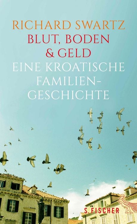 Produktbild: Blut, Boden & Geld &ndash; Eine kroatische Familiengeschichte