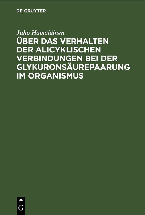 Produktbild: &Uuml;ber das Verhalten der alicyklischen Verbindungen bei der Glykurons&auml;urepaarung im Organismus