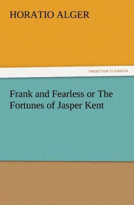 Produktbild: Frank and Fearless or The Fortunes of Jasper Kent