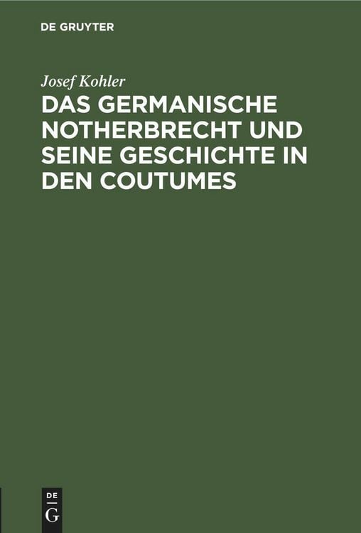 Produktbild: Das germanische Notherbrecht und seine Geschichte in den Coutumes
