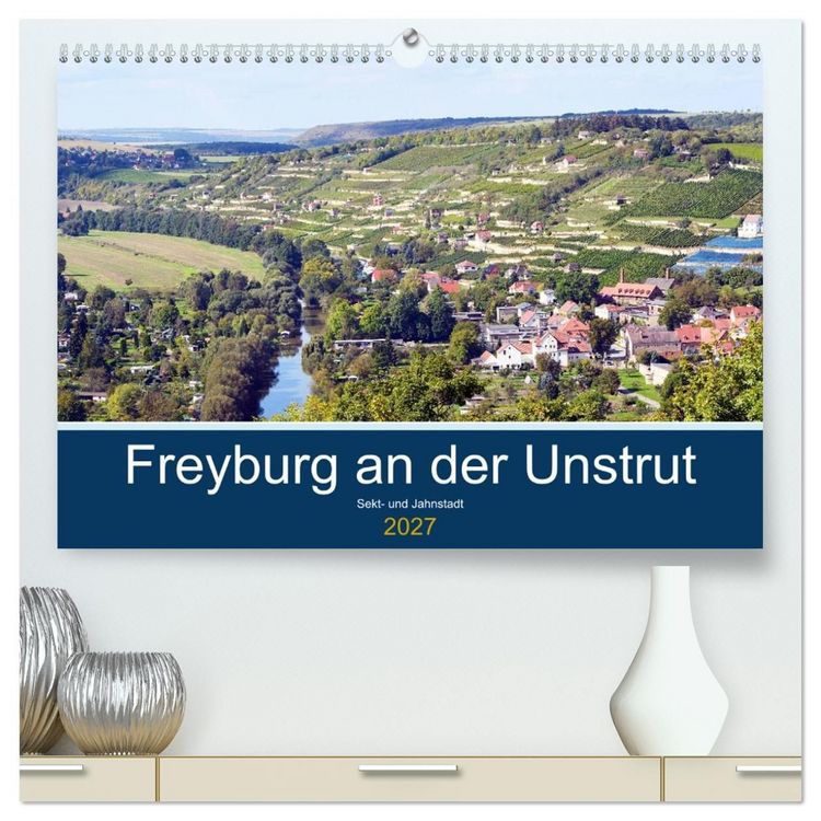 Produktbild: Freyburg an der Unstrut (hochwertiger Premium Wandkalender 2027 DIN A2 quer), Kunstdruck in Hochglanz