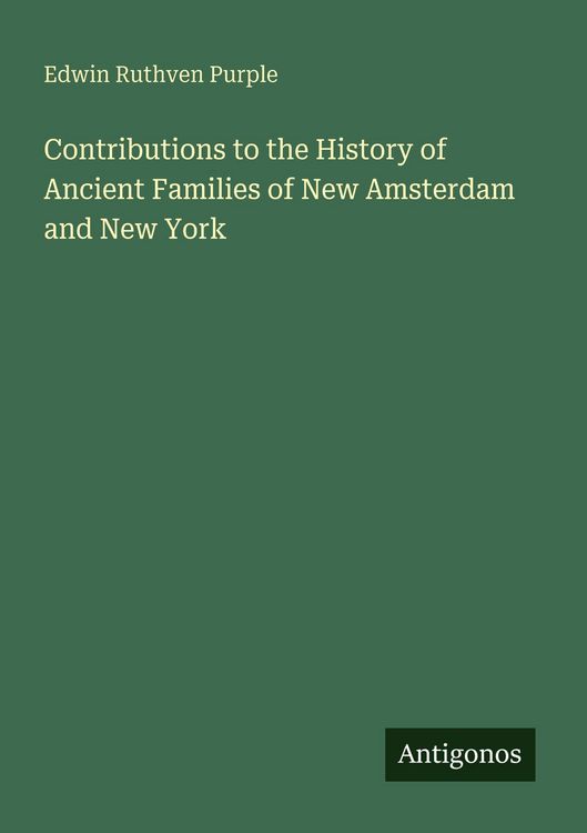 Produktbild: Contributions to the History of Ancient Families of New Amsterdam and New York