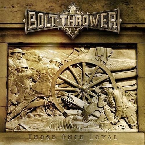Produktbild: Bolt Thrower: Those once loyal