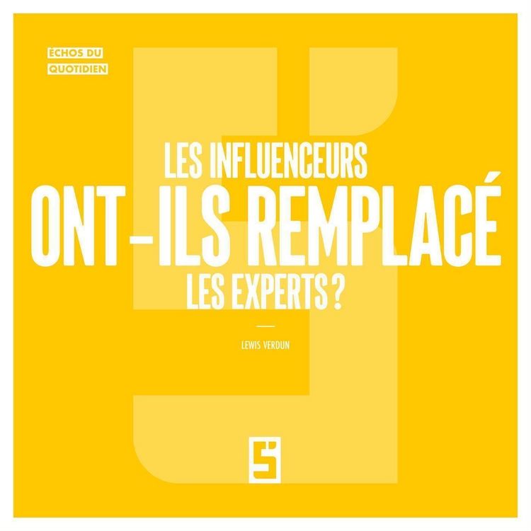 Produktbild: Les influenceurs ont ils remplac&eacute; les experts ?
