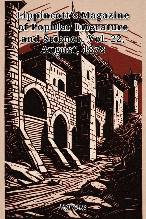 Produktbild: Lippincott's Magazine of Popular Literature and Science, Vol. 22, August, 1878