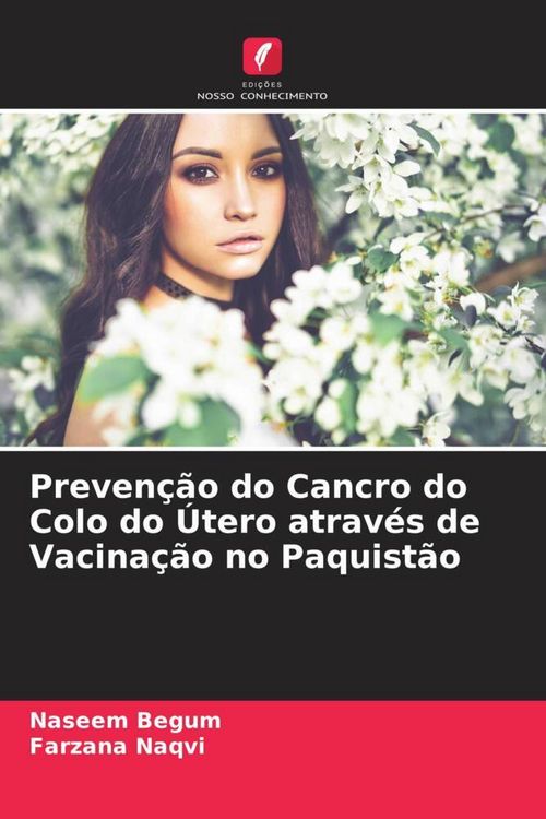 Produktbild: Preven&ccedil;&atilde;o do Cancro do Colo do &Uacute;tero atrav&eacute;s de Vacina&ccedil;&atilde;o no Paquist&atilde;o
