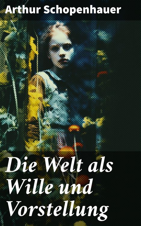 Produktbild: Die Welt als Wille und Vorstellung