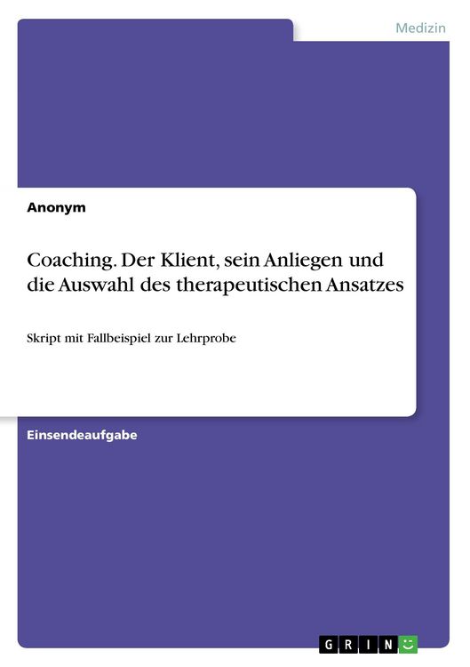 Produktbild: Coaching. Der Klient, sein Anliegen und die Auswahl des therapeutischen Ansatzes