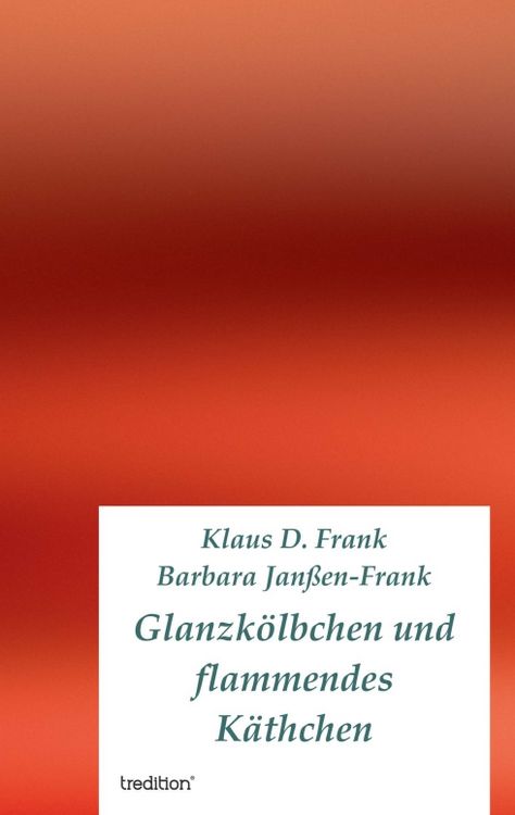 Produktbild: Glanzk&ouml;lbchen und flammendes K&auml;thchen