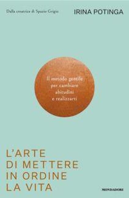 Produktbild: L' arte di mettere in ordine la vita. Il metodo gentile per cambiare abitudini e realizzarti