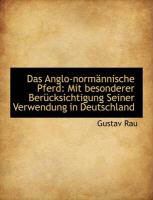Produktbild: Das Anglo-Norm Nnische Pferd: Mit Besonderer Ber Cksichtigung Seiner Verwendung in Deutschland