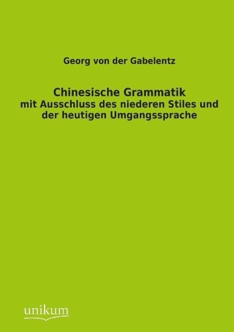 Produktbild: Gabelentz, G: Chinesische Grammatik