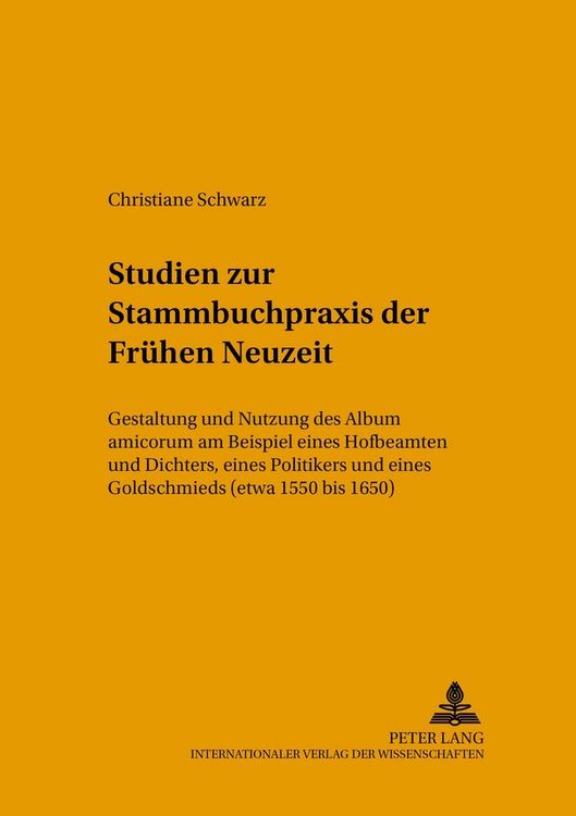 Produktbild: Studien zur Stammbuchpraxis der Fr&uuml;hen Neuzeit