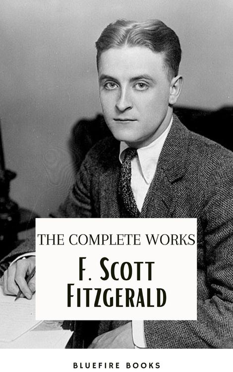 Produktbild: F. Scott Fitzgerald: The Jazz Age Compendium - The Complete Works with Bonus Historical Context and Analysis