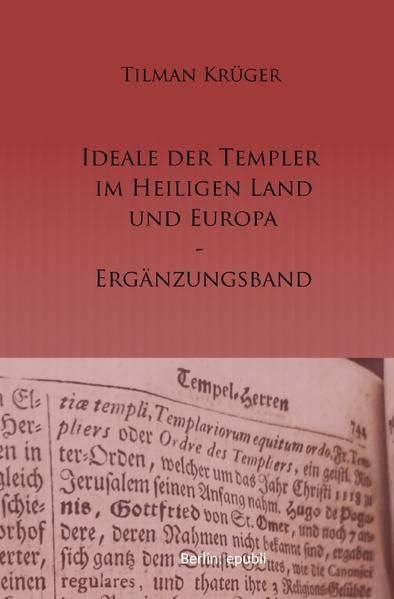 Produktbild: Die Ideale der Templer im Heiligen Land und Europa - Erg&auml;nzungsband