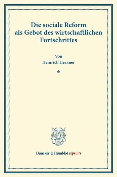 Produktbild: Die sociale Reform als Gebot des wirtschaftlichen Fortschrittes.