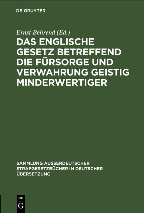 Produktbild: Das englische Gesetz betreffend die F&uuml;rsorge und Verwahrung geistig Minderwertiger