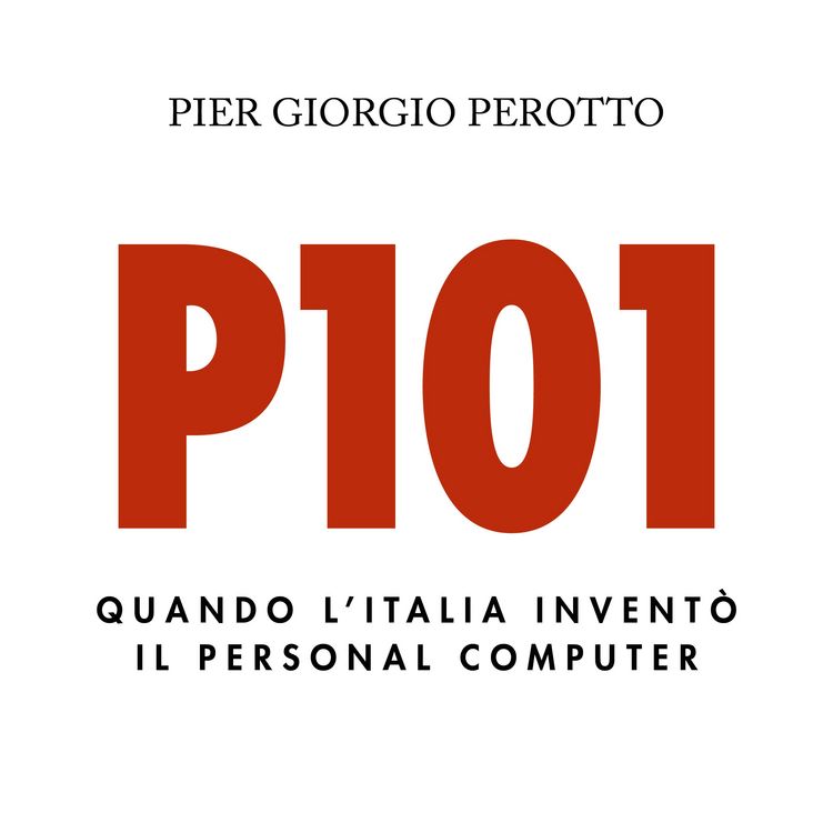 Produktbild: P101. Quando l'Italia invent&ograve; il personal computer