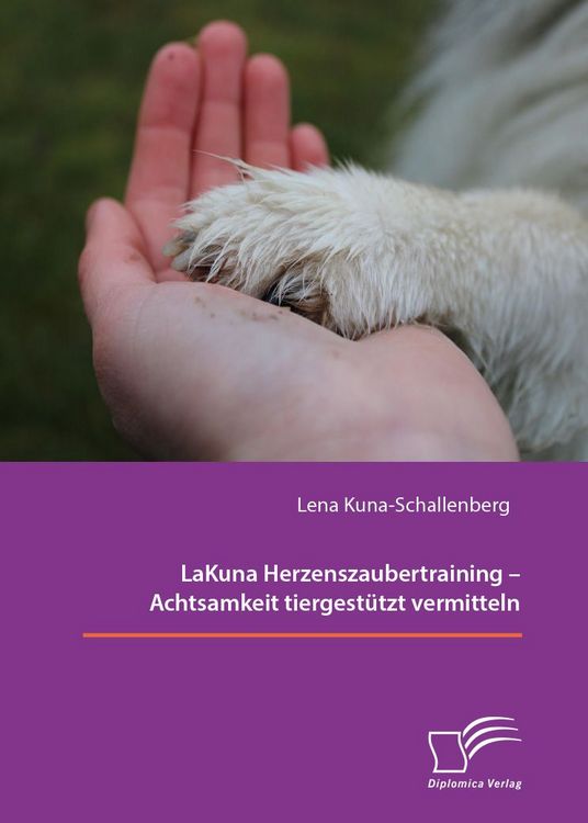 Produktbild: LaKuna Herzenszaubertraining &ndash; Achtsamkeit tiergest&uuml;tzt vermitteln