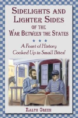 Produktbild: Sidelights and Lighter Sides of the War Between the States